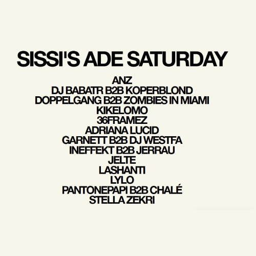 Sissi's ADE Saturday